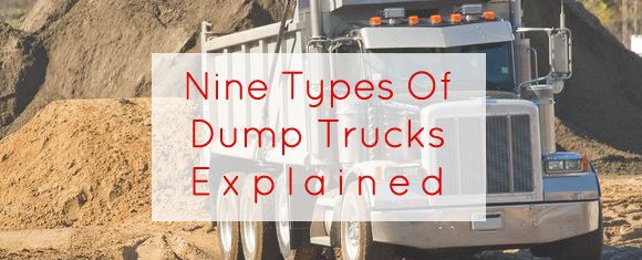 Nine Types Of Dump Trucks Explained