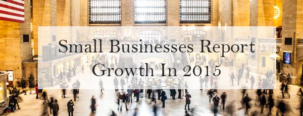 Small Businesses Report Growth In 2015
