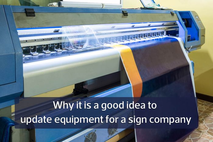 Why it’s a good idea sign companies to update their equipment regularly