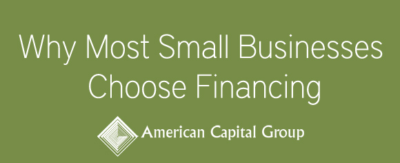 Why Most Small Businesses Choose To Finance