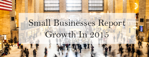 Small Businesses Report Growth In 2015